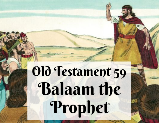 OT 059 - Balaam the Prophet